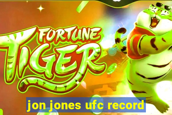 jon jones ufc record